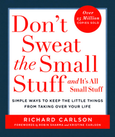Don't Sweat The Small Stuff...And It's All Small Stuff